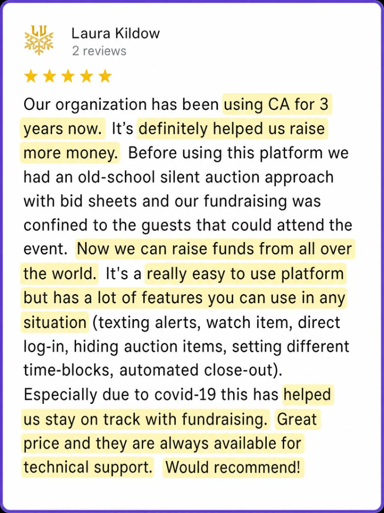 5-star review from Laura Kildow about raising more money and reaching bidders worldwide