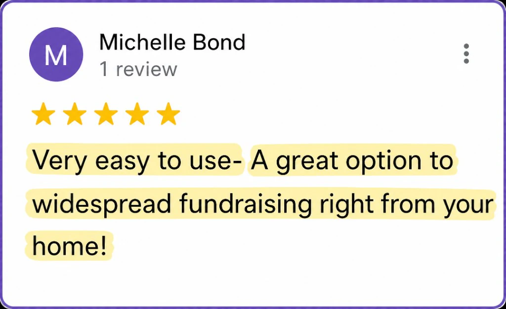 5-star review from Michelle Bond about an easy site for fundraising from home